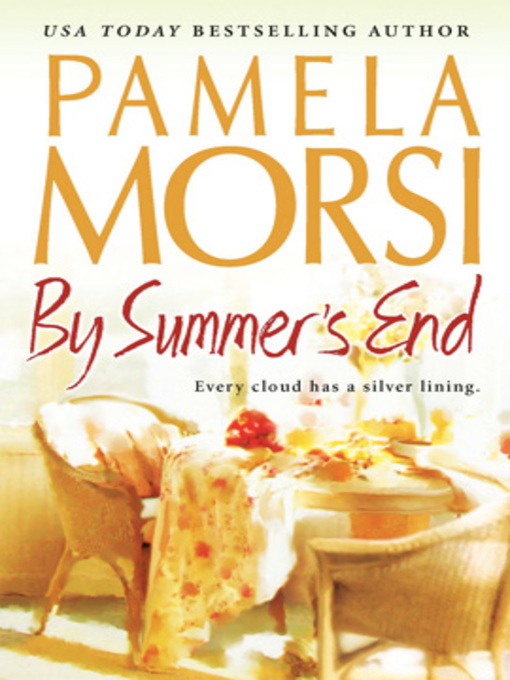 Title details for By Summer's End by Pamela  Morsi - Available